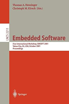 embedded software first international workshop emsoft 2001 tahoe city ca usa october 8 10 2001 proceedings