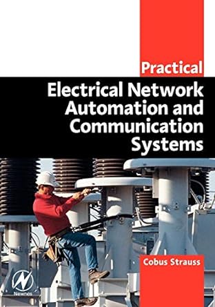 practical electrical network automation and communication systems 1st edition cobus strauss cpeng bsc bcomm