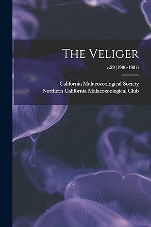 the veliger v 29 1st edition california malacozoological society ,northern california malacozoological