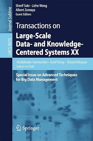 transactions on large scale data and knowledge centered systems xx special issue on advanced techniques for