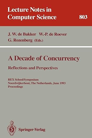 a decade of concurrency reflections and perspectives reflections and perspectives rex school/symposium