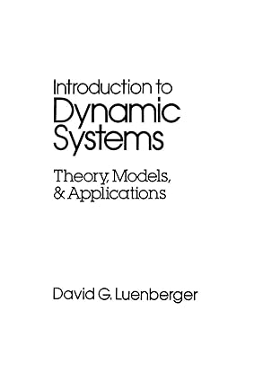 introduction to dynamic systems theory models and applications 1st edition david g. luenberger 0471025941,