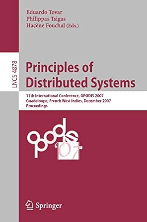 principles of distributed systems 11th international conference opodis 2007 guadeloupe french west indies