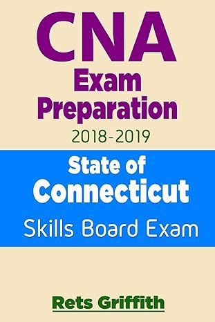 cna exam preparation 2018 2019 state of connecticut skills board exam cna exam review 1st edition rets