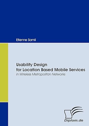 usability design for location based mobile services in wireless metropolitan networks 1st edition etienne