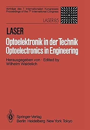 laser/optoelektronik in der technik / laser/optoelectronics in engineering vortr ge des 7 internationalen