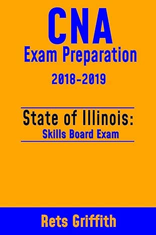 cna exam preparation 2018 2019 state of illinois skills board exam cna exam review 2018-2019 edition rets