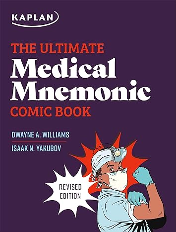 the ultimate medical mnemonic comic book 150+ cartoons and jokes for memorizing medical concepts revised