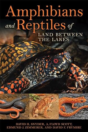 amphibians and reptiles of land between the lakes 1st edition edmund j zimmerer ,david h snyder ,a floyd