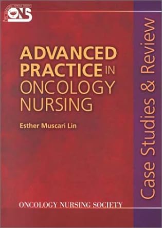 advanced practice in oncology nursing case studies and review 1st edition esther muscari lin 0721673945,