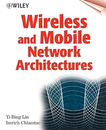 wireless and mobile network architectures 1st edition yi-bing lin ,imrich chlamtac 0471394920, 978-0471394921