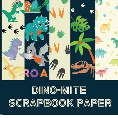 dino mite scrapbook paper 12 double sided dinosaur themed sheets 8 5 x 8 5 craft pad paper 1st edition e