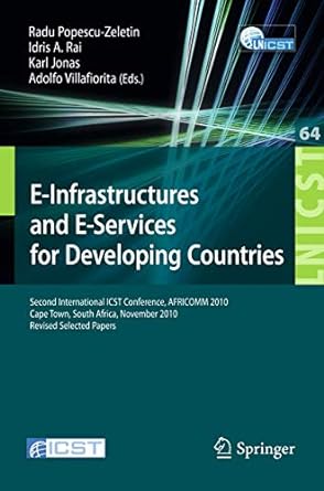 e infrastructure and e services for developing countries second international icst conference africom 2010