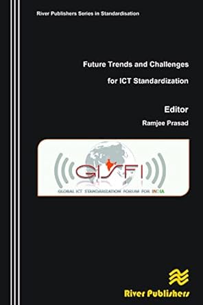 future trends and challenges for ict standardization 1st edition ramjee prasad 8792329381, 978-8792329387