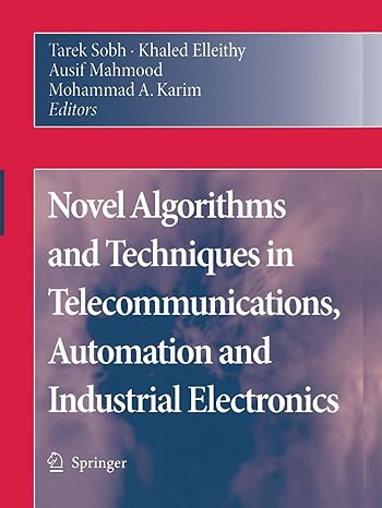 novel algorithms and techniques in telecommunications automation and industrial electronics 1st edition tarek