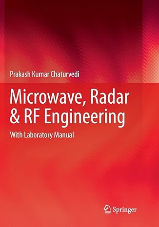 microwave radar and rf engineering with laboratory manual 1st edition prakash kumar chaturvedi 9811340307,