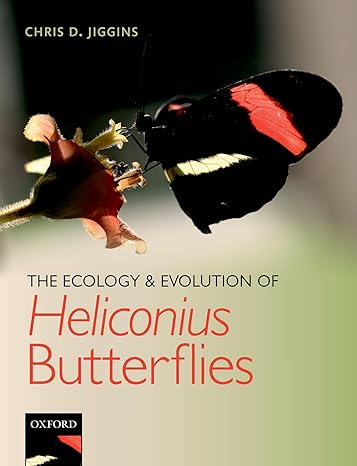 the ecology and evolution of heliconius butterflies 1st edition chris d jiggins 0198815549, 978-0198815549