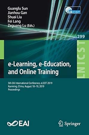 e learning e education and online training 5th eai international conference eleot 2019 kunming china august