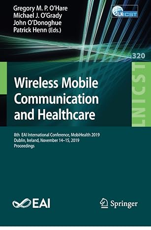 wireless mobile communication and healthcare 8th eai international conference mobihealth 2019 dublin ireland