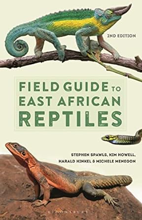 field guide to east african reptiles 1st edition steve spawls ,kim howell ,harald hinkel ,michele menegon