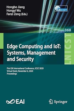 edge computing and iot systems management and security first eai international conference iceci 2020 virtual