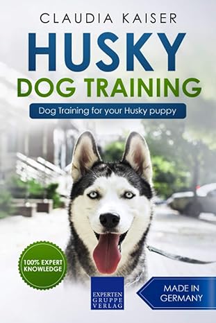 husky training dog training for your husky puppy 1st edition claudia kaiser 1090516916, 978-1090516916