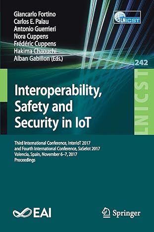 interoperability safety and security in iot third international conference interiot 2017 and  international