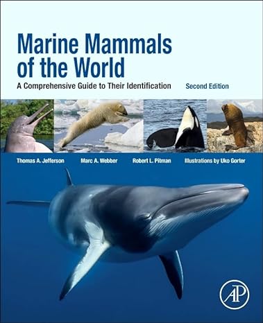 marine mammals of the world a comprehensive guide to their identification 1st edition marc a webber phd