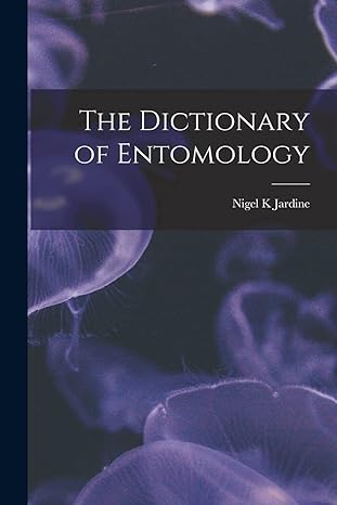 the dictionary of entomology 1st edition nigel k jardine 1016017790, 978-1016017794