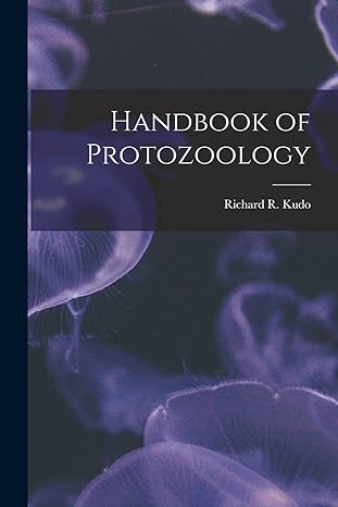 handbook of protozoology 1st edition richard r b 1886 kudo 1016429770, 978-1016429771