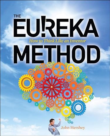 the eureka method how to think like an inventor 1st edition john hershey 0071770399, 978-0071770392