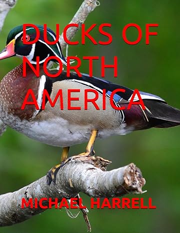 ducks of north america 1st edition michael harrell b0cnkr69c8, 979-8867952532