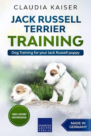 jack russell terrier training dog training for your jack russell puppy 1st edition claudia kaiser b084qky52n,