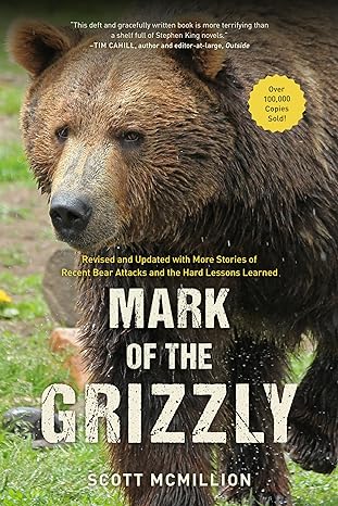 mark of the grizzly 3rd edition scott mcmillion 1493049607, 978-1493049608