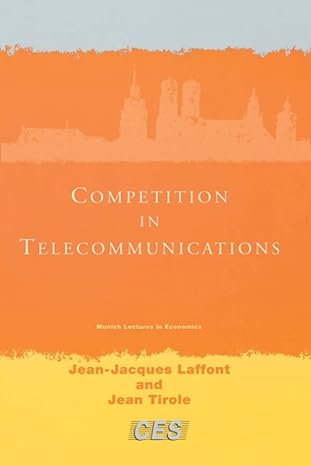 competition in telecommunications 1st edition jean-jacques laffont ,jean tirole 0262621509, 978-0262621502