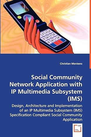 social community network applicationwith ip multimedia subsystem 1st edition christian menkens 3639037901,