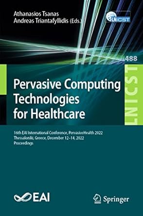 pervasive computing technologies for healthcare th eai international conference pervasivehealth 2022