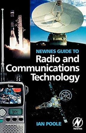 newnes guide to radio and communications technology 1st edition ian poole 0750656123, 978-0750656122