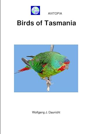 avitopia birds of tasmania 1st edition wolfgang daunicht b0c9s3g1fb, 979-8850409739