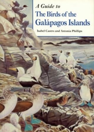 guide to the birds of the galapagos islands 1st edition isabel castro ,antonia phillips 0713639164,