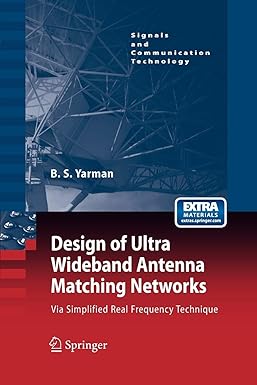 design of ultra wideband antenna matching networks via simplified real frequency technique 2008 edition