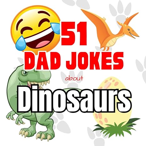 51 dad jokes about dinosaurs dad jokes universe 1st edition truett james b0cnxpd6n7, 979-8867932305