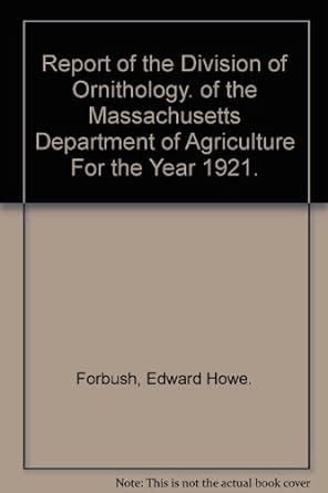 report of the division of ornithology of the massachusetts department of agriculture for the year 1921 1st