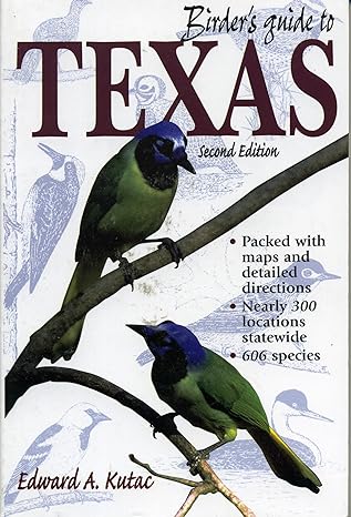 birders guide to texas 3rd revised edition edward a kutac 088415551x, 978-0884155515