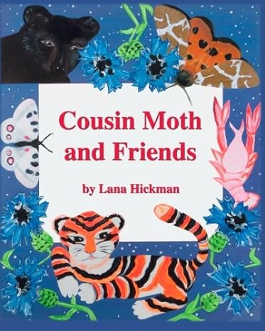 cousin moth and friends 1st edition lana hickman 0983475806, 978-0983475804