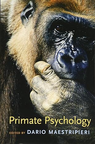 primate psychology 1st edition dario maestripieri ,filippo aureli ,jo anne bachorowski ,michael j beran