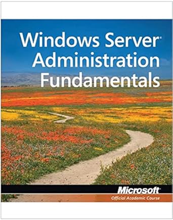 exam 98 365 mta windows server administration fundamentals 1st edition microsoft official academic course