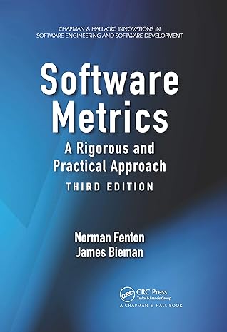 software metrics a rigorous and practical approach 3rd edition norman fenton ,james bieman 0367659026,