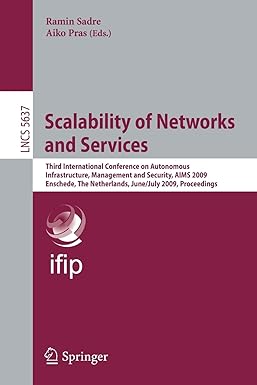 scalability of networks and services third international conference on autonomous infrastructure management