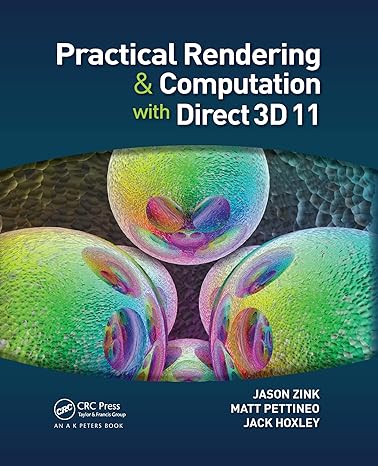 practical rendering and computation with direct3d 11 1st edition jason zink ,matt pettineo ,jack hoxley